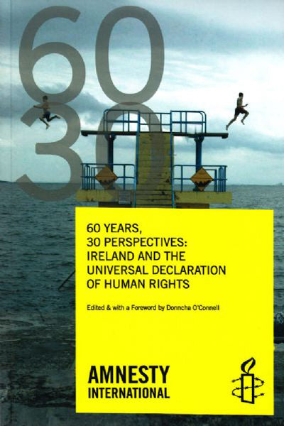 60 Years 30 Perspectives: Ireland and the Universal Declaration of Human Rights - Amnesty International Ireland
