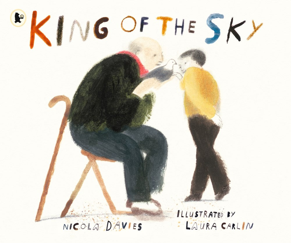 King of the Sky - Nicola Davies, Illustrated by Laura Carlin 4+